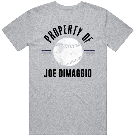 Joe DiMaggio Property Of New York Baseball Fan T Shirt