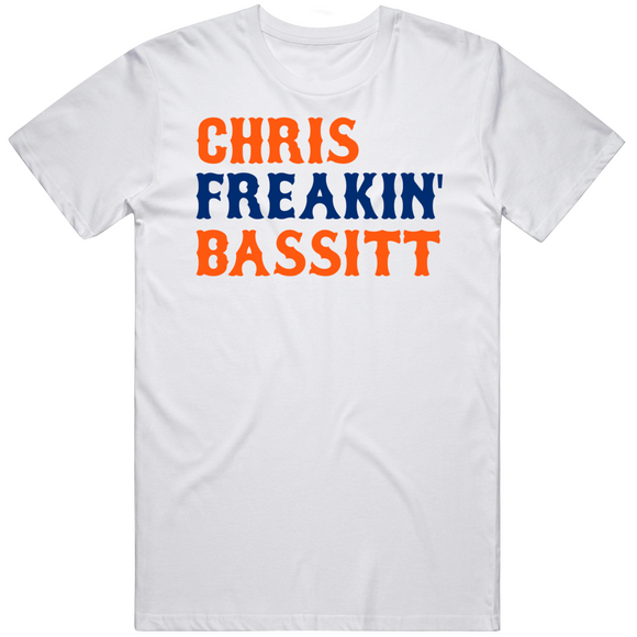 Chris Bassitt Freakin New York Baseball Fan V2 T Shirt