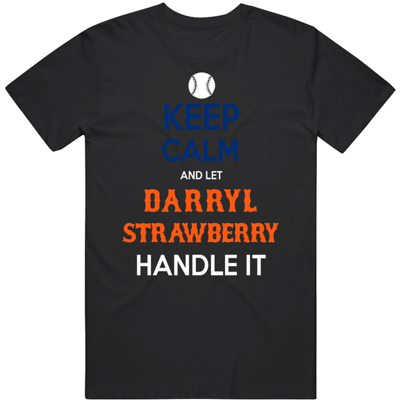 Darryl Strawberry Keep Calm New York Baseball Fan V2 T Shirt