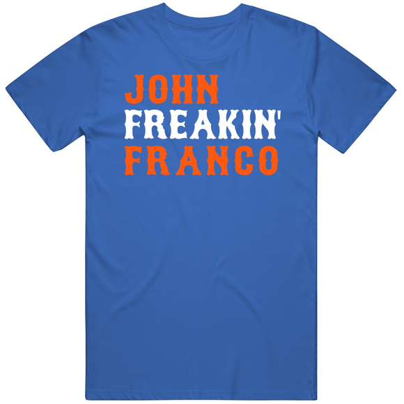 John Franco Freakin New York Baseball Fan T Shirt