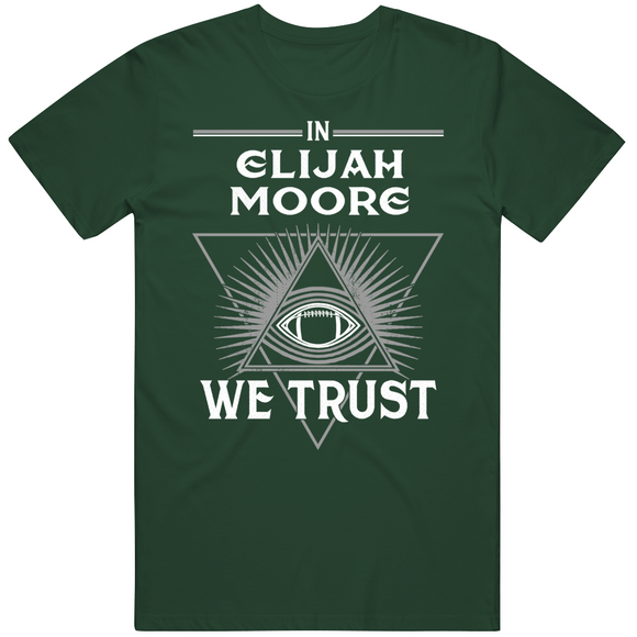 Elijah Moore We Trust New York Football Fan T Shirt