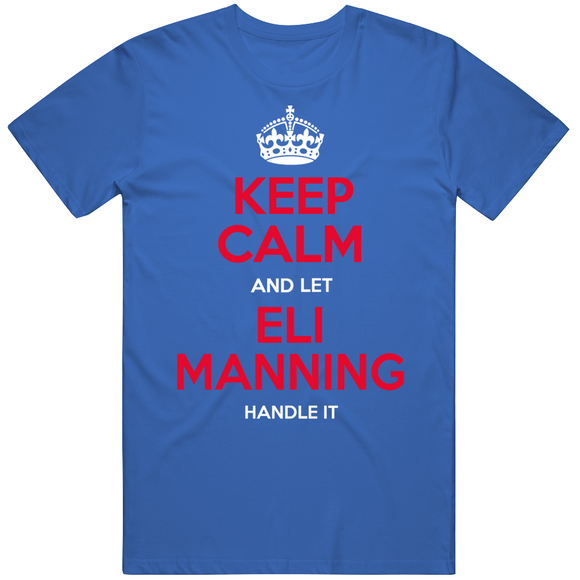 Eli Manning Keep Calm New York Football Fan T Shirt