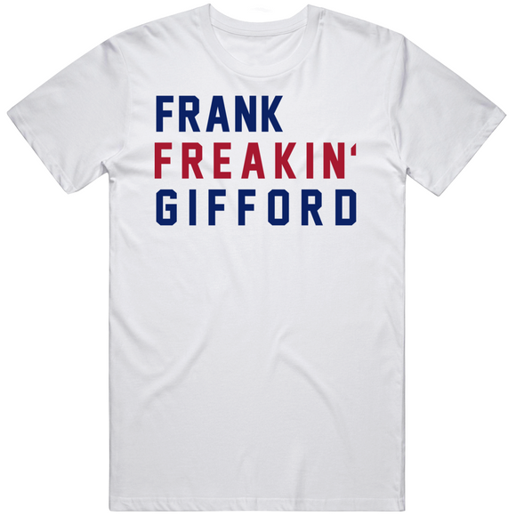 Frank Gifford Freakin New York Football Fan V2 T Shirt