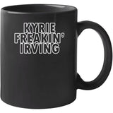 Kyrie Irving Freakin Irving Brooklyn Basketball Fan V2 T Shirt