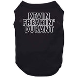 Kevin Durant Freakin Durant Brooklyn Basketball Fan V2 T Shirt