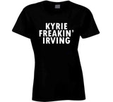 Kyrie Irving Freakin Irving Brooklyn Basketball Fan T Shirt