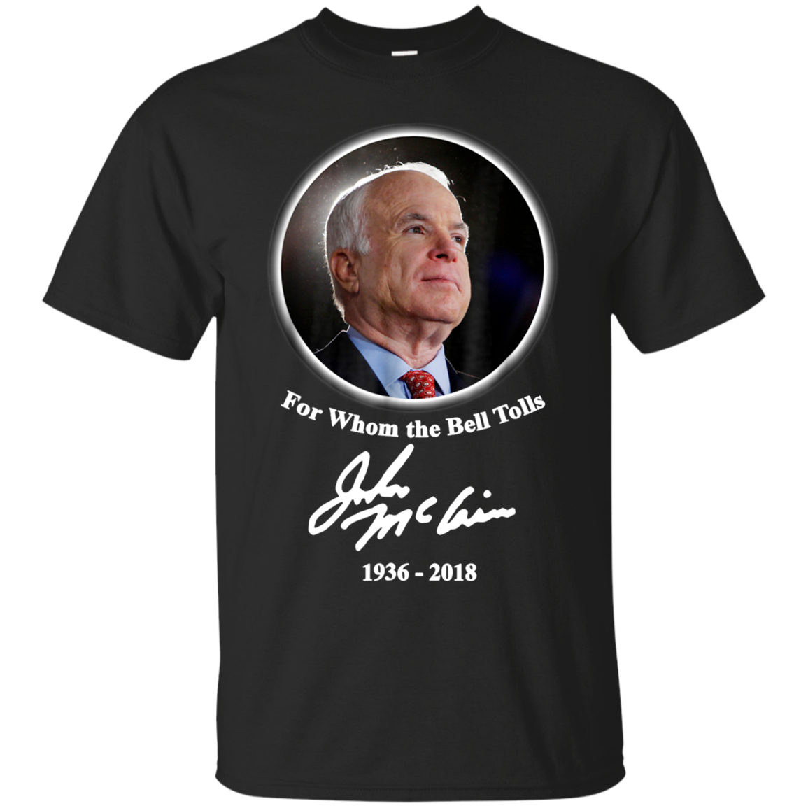 Get Here John Mccain For Whom The Bell Tolls 1936-2018 Shirt Shirt