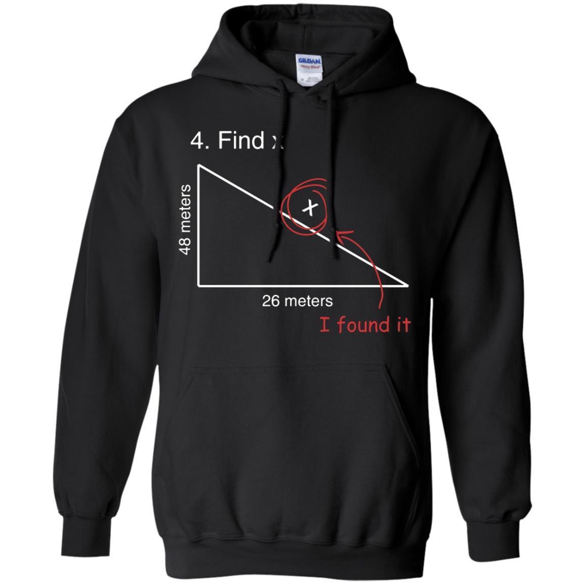 Find Find X T Shirt I Found It - Funny Math Science Test Tea