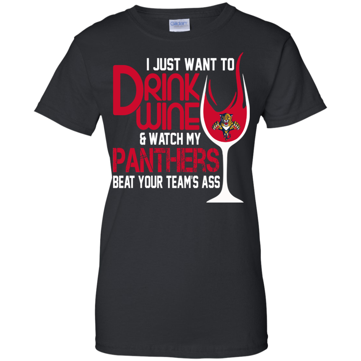 Get Here I Just Want To Drink Wine & Watch My Florida Panthers Beat Your Teamâ™s Ass Shirt - Tula Store