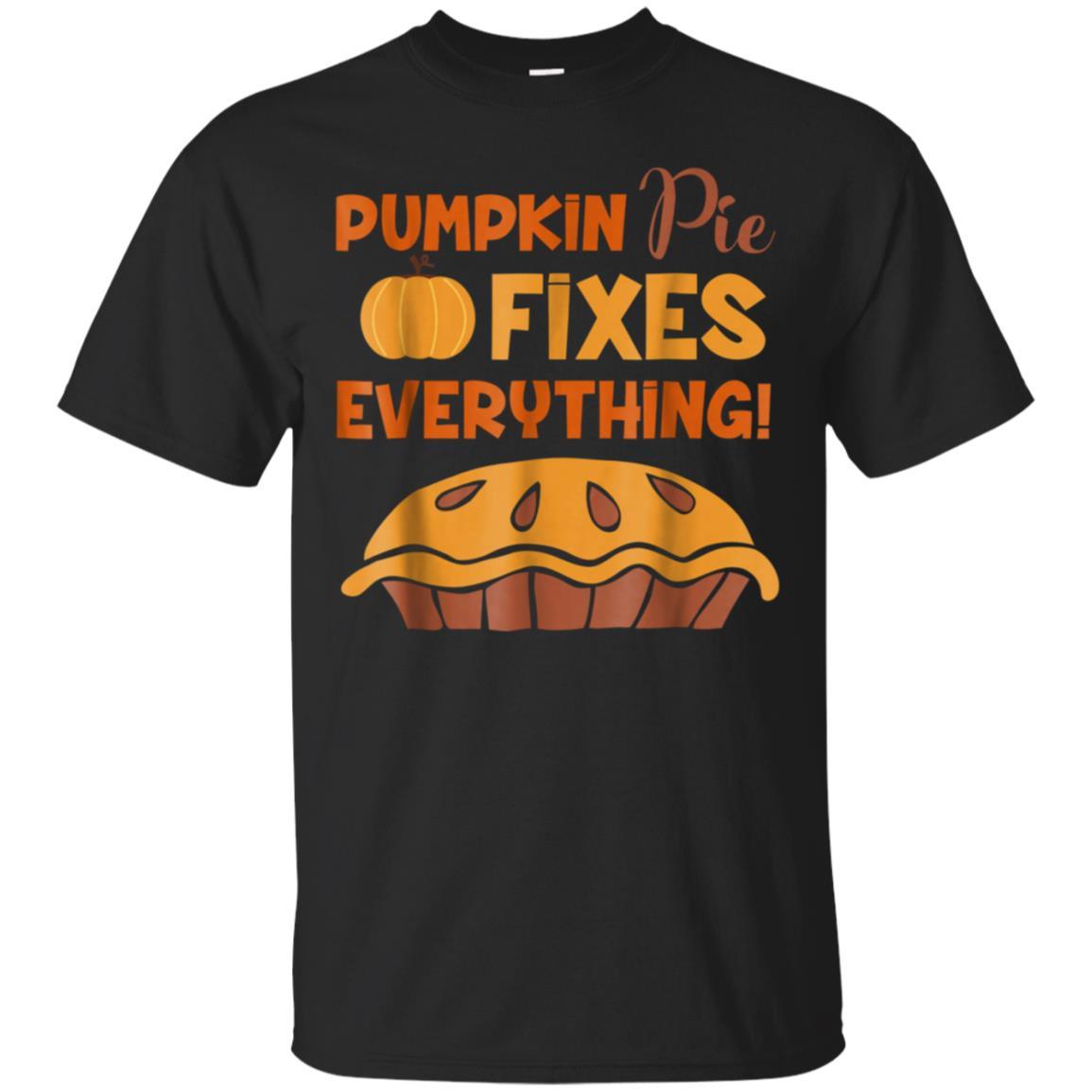  Pumpkin Pie Fixes Everything Fall Thanksgiving T-shirt