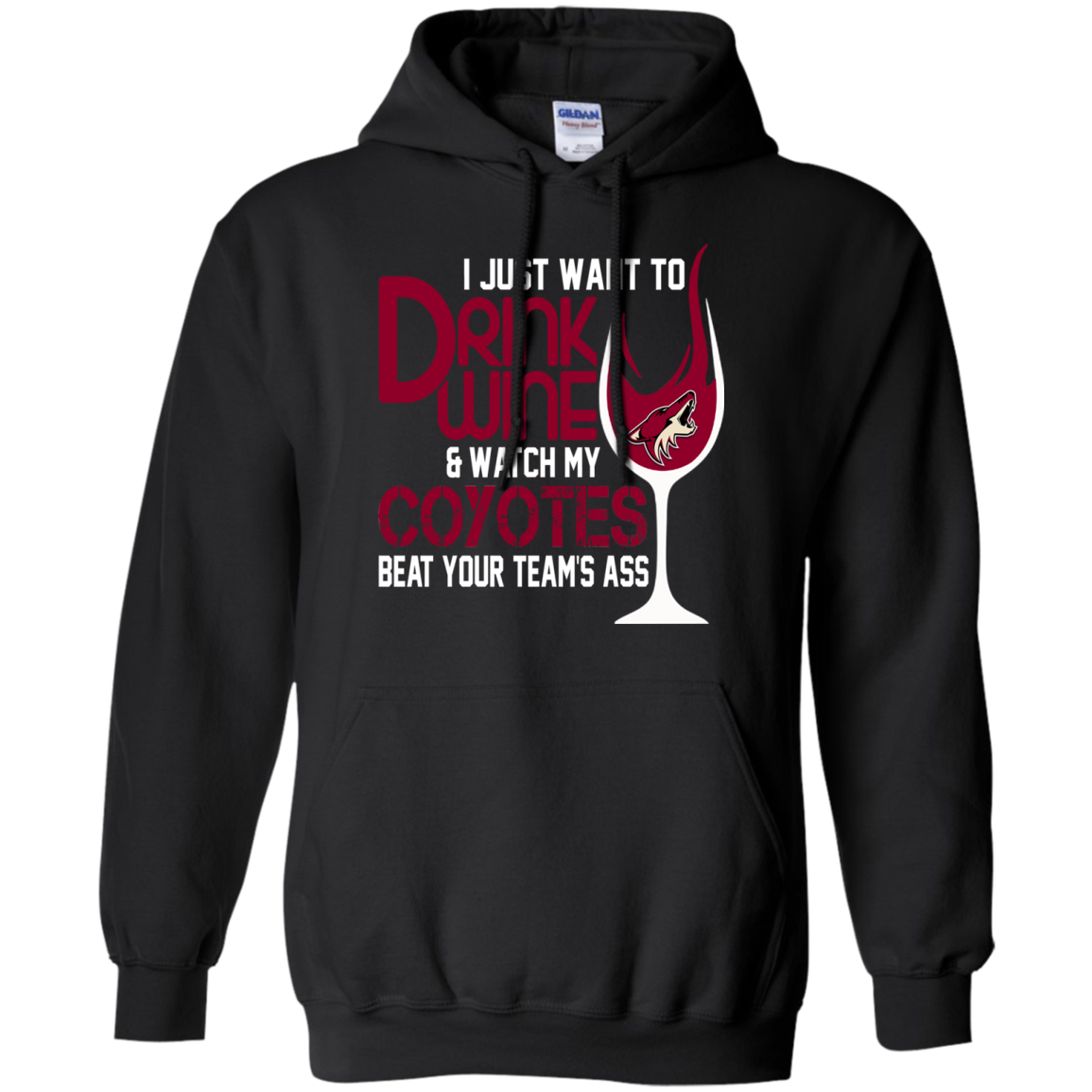 Buy I Just Want To Drink Wine & Watch My Arizona Coyotes Beat Your Teamâ™s Ass - Tula S