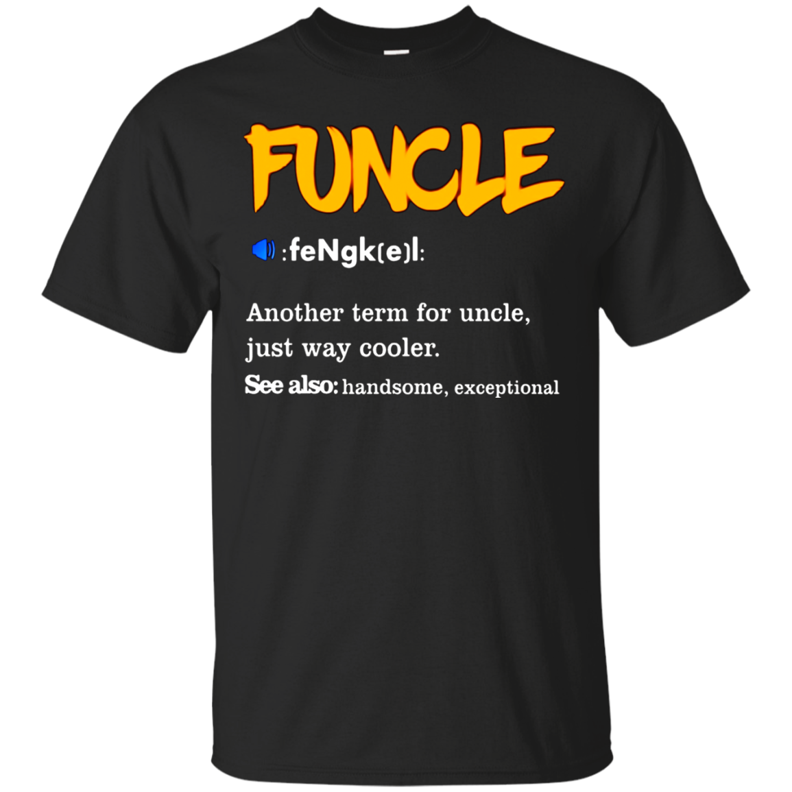  Funcle Shirt - Cool & Funny Uncle T-shirt