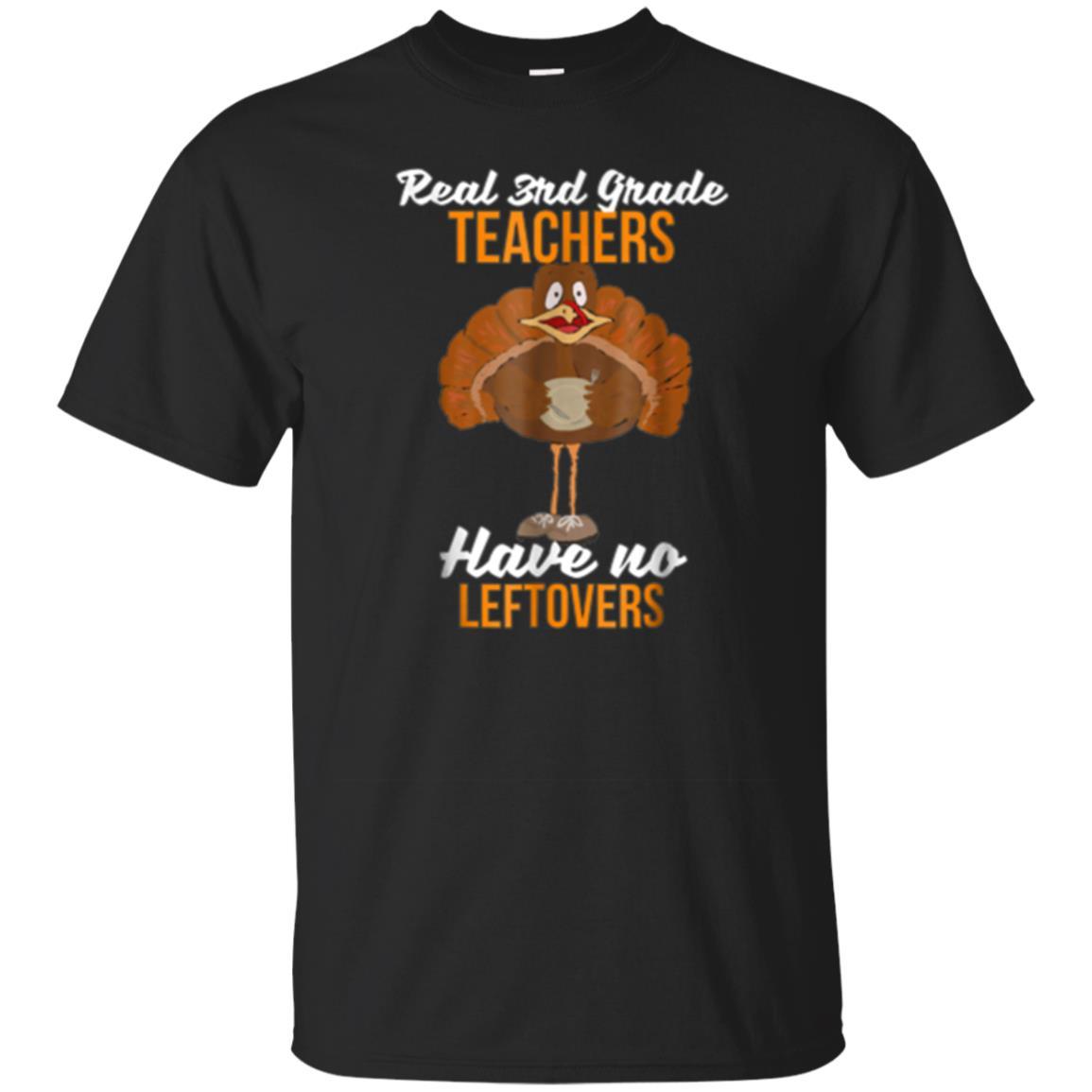 Cover Your Body With Amazing Thanksgiving 3rd Grade Tea Shirt No Leftovers Tshirt