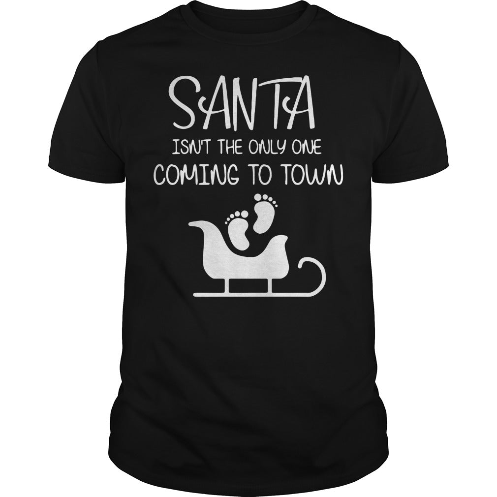 Christmas Santa Is Not The Only One Coming To Town Sweater Classic Guys / Unisex Tee - Pop