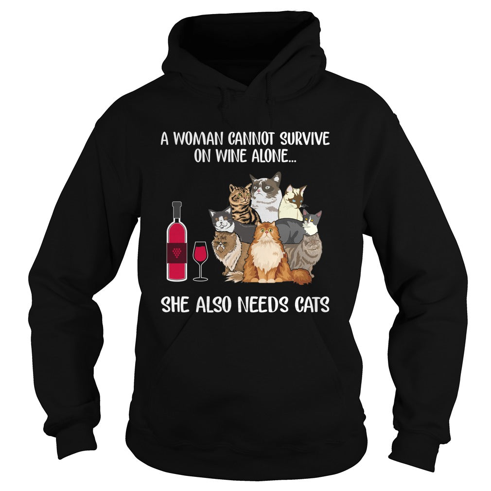 A Woman Cannot Survive On Wine Alone She Also Needs Cats - Poppy Store Shirts