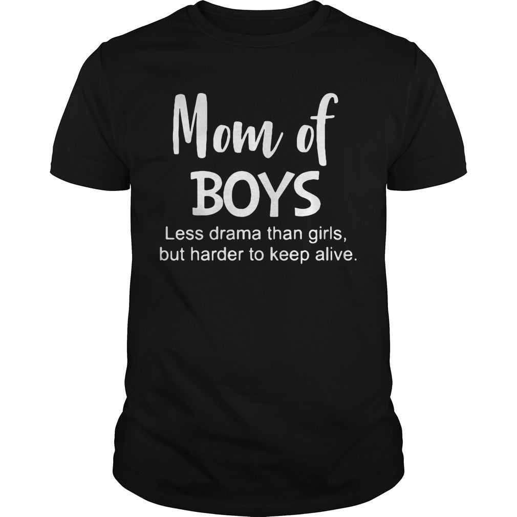 Mom Of Less Drama Than Girls, But Harder To Keep Alive Unisex Tee Poppy Store Shirts