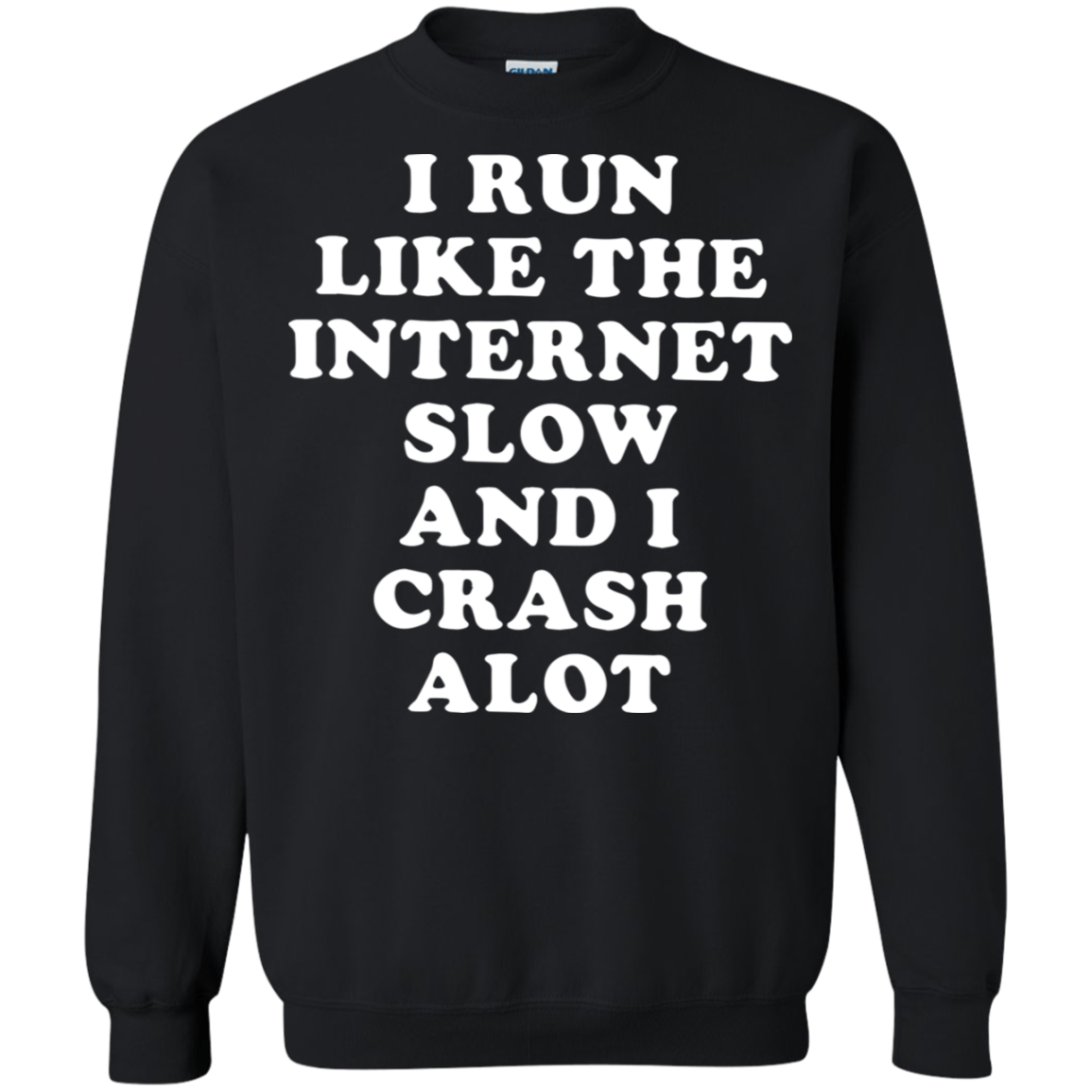 I Run Like The Internet Slow And I Crash A Lot - Poppy1 Store Shirts