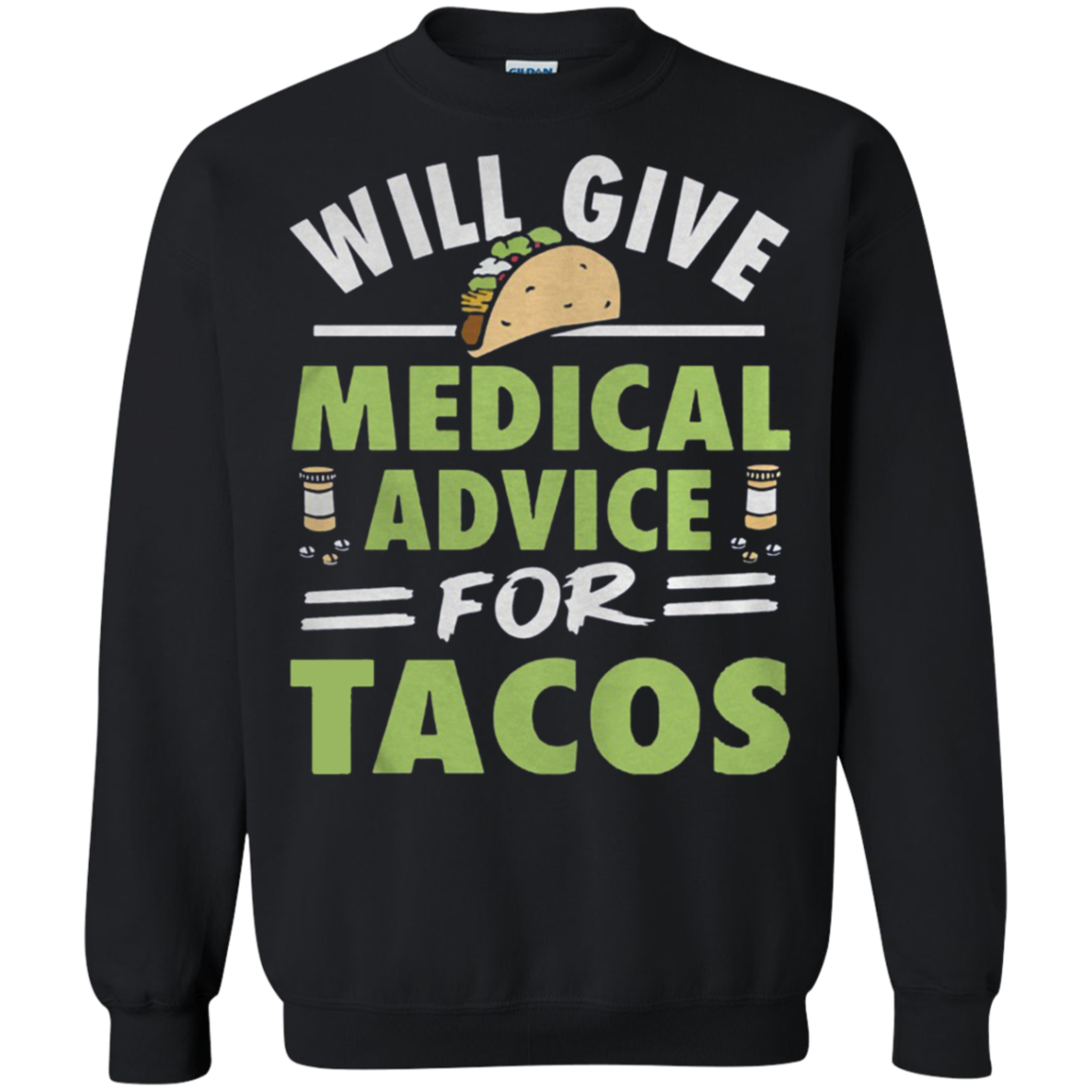 Will Give Medical Advice For Tacos - Poppy1 Store Shirts
