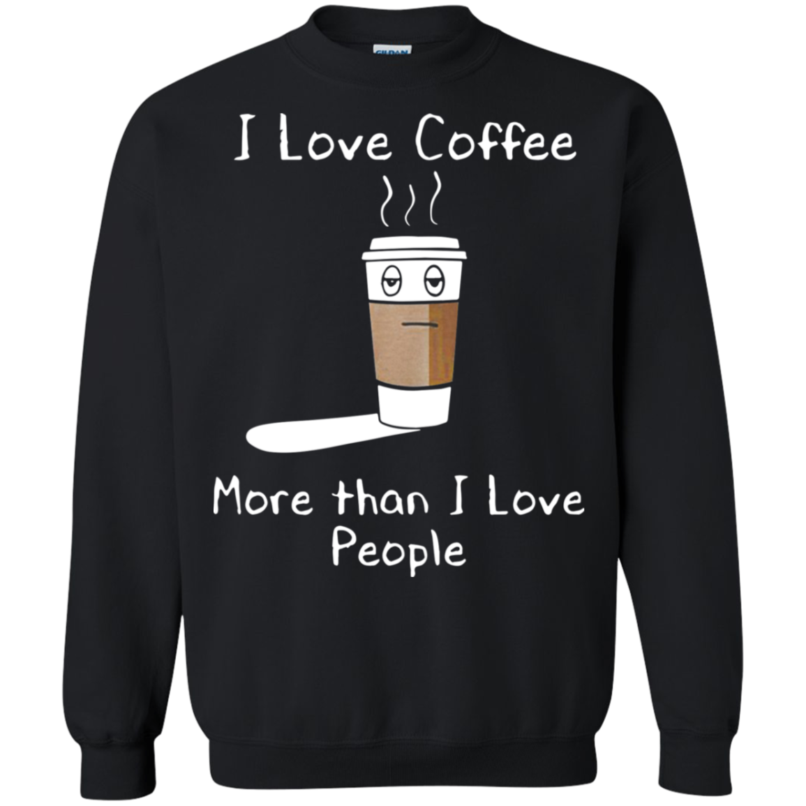 I Love Coffee More Than I Love People - Poppy1 Store