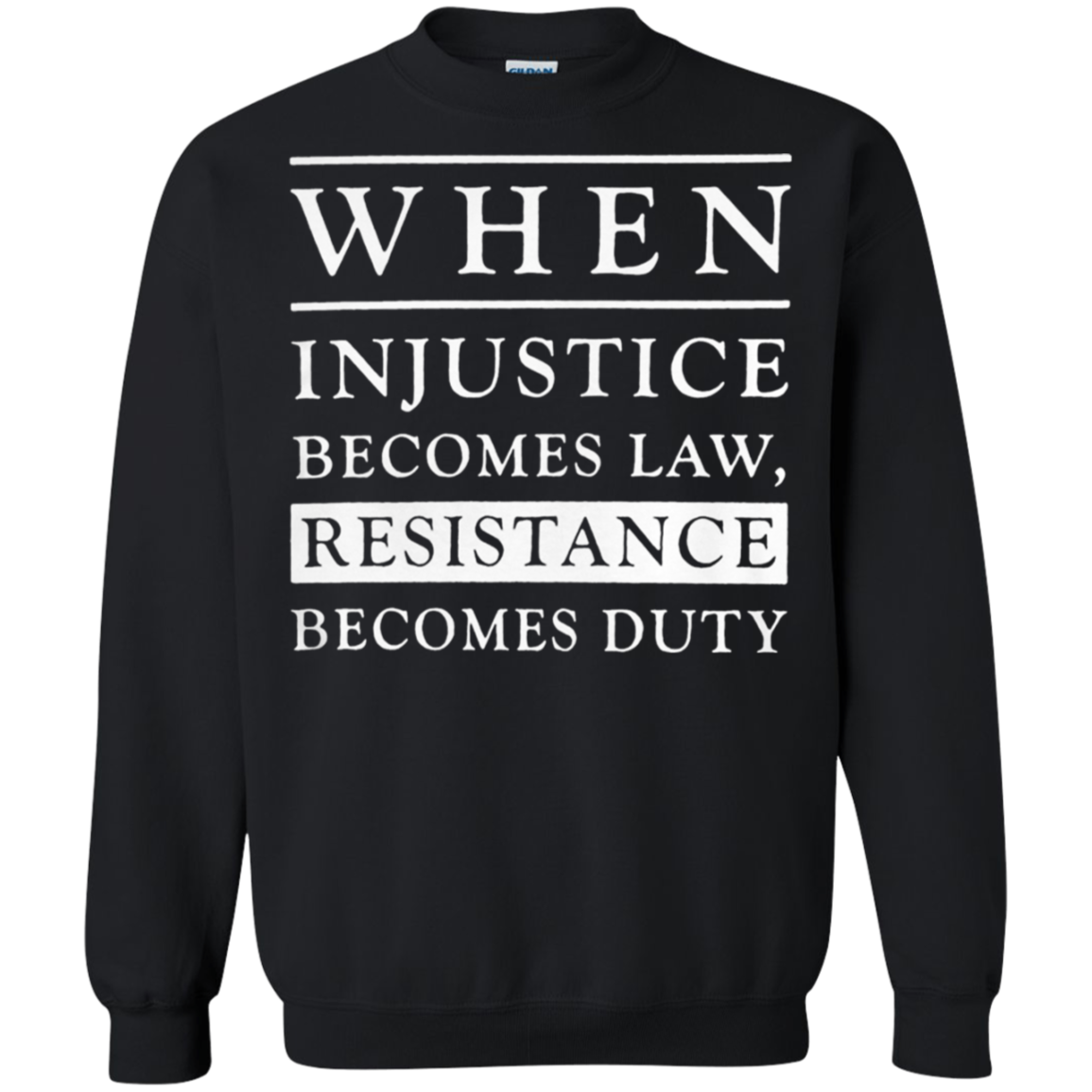 When Injustice Becomes Law Resistance Becomes Duty - Poppy1 Store Shirts