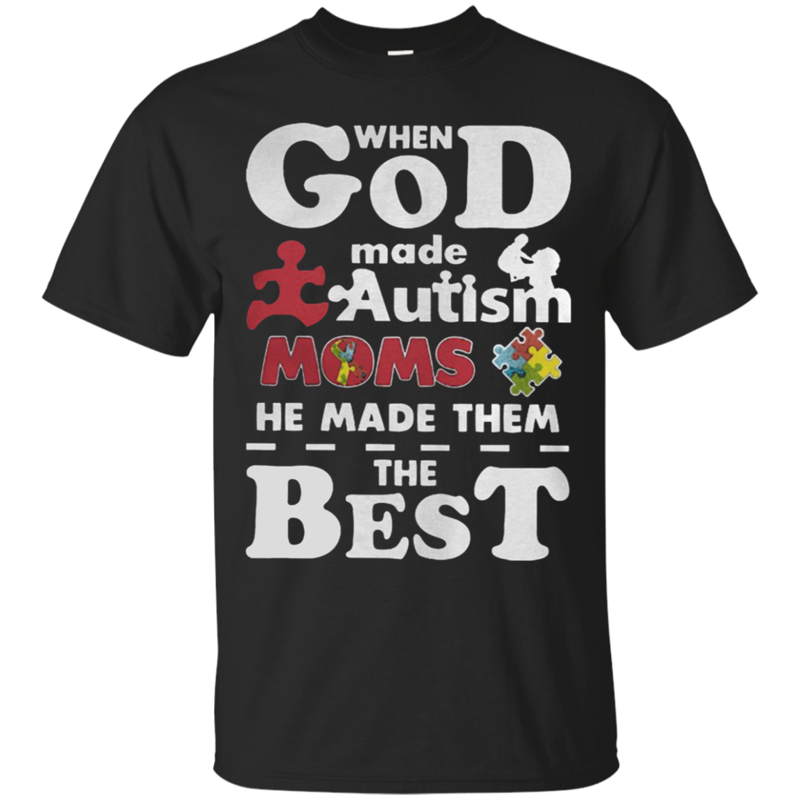 When God Made Autism Moms He Made Them Best T Shirt - Poppy Store