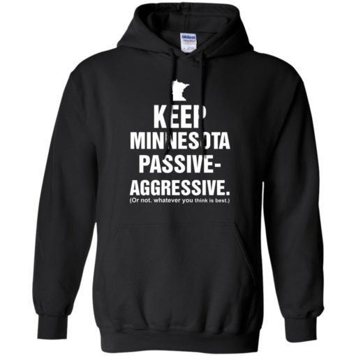 Keep Minnesota Passive Aggressive - # Poppyone Online Shirts