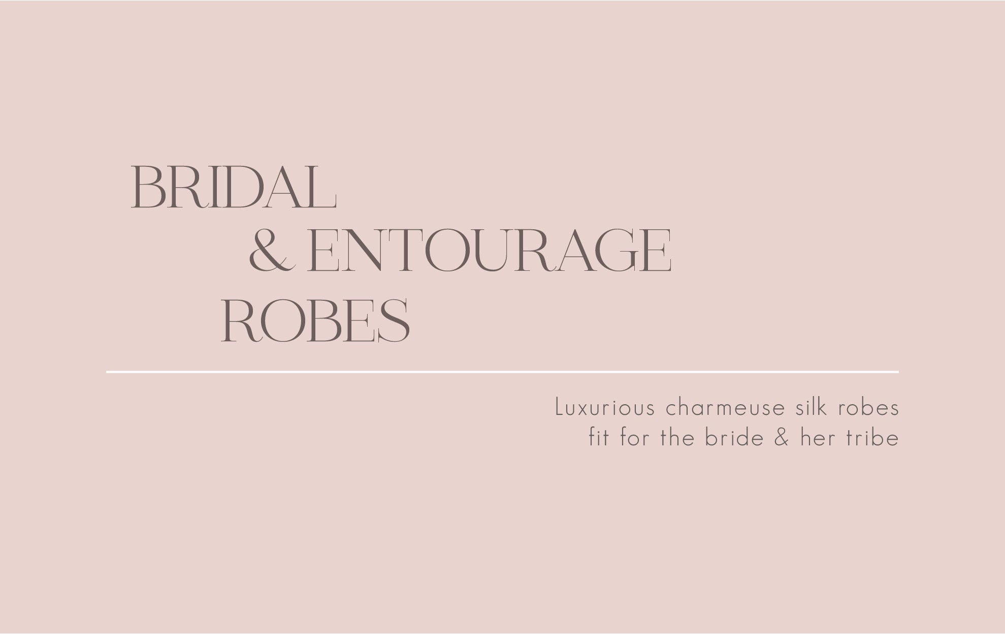 Bridal and Entourage Robes