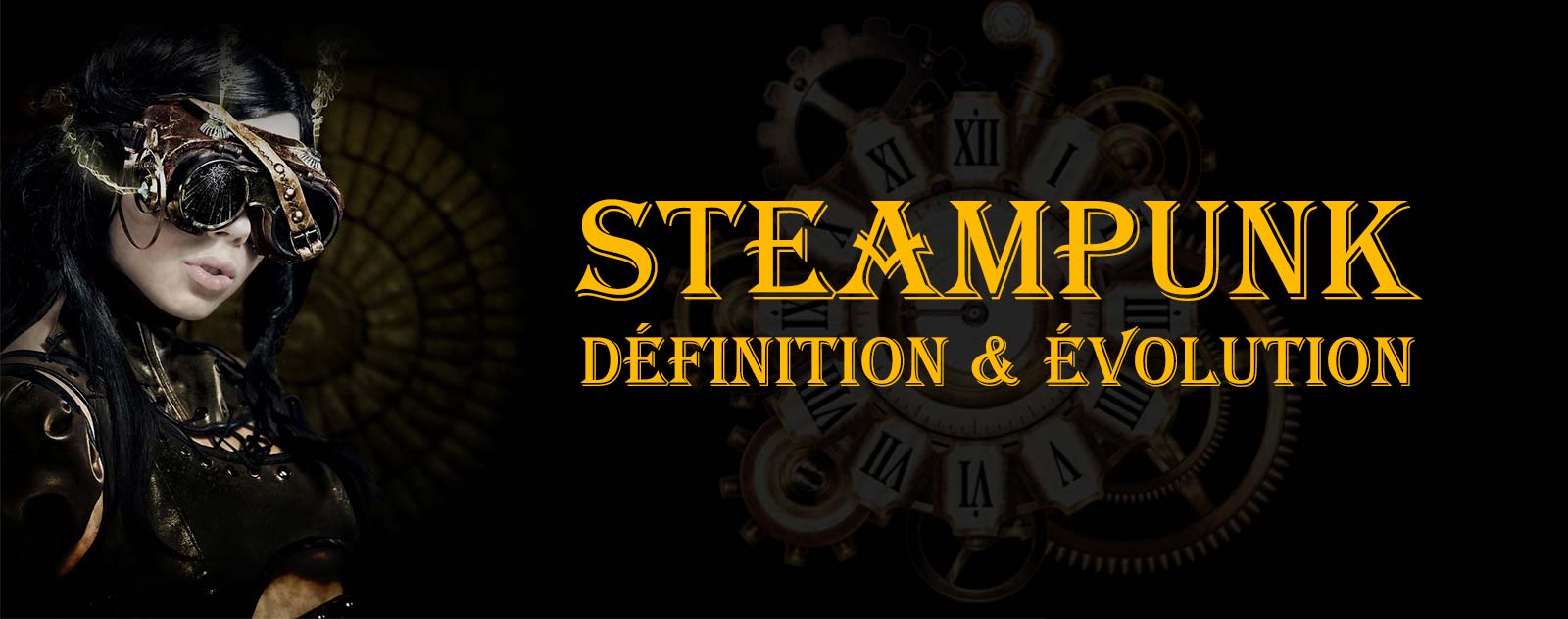 Steampunk, définition et Evolution
