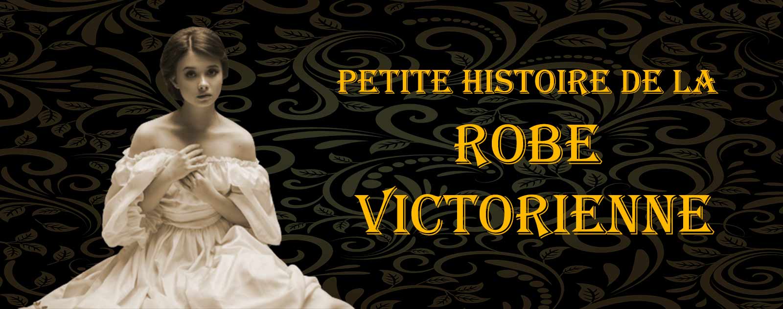 Article sur les Robes Victoriennes