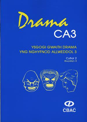 Drama CA3 - Ysgogi Gwaith Drama 2