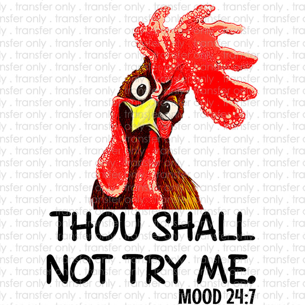 Thou Shall Not Try Me Chicken Sublimtion Transfer