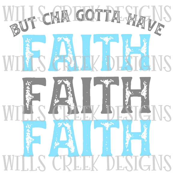 Download Butcha Gotta Have Faith Faith Faith Digital Download ...