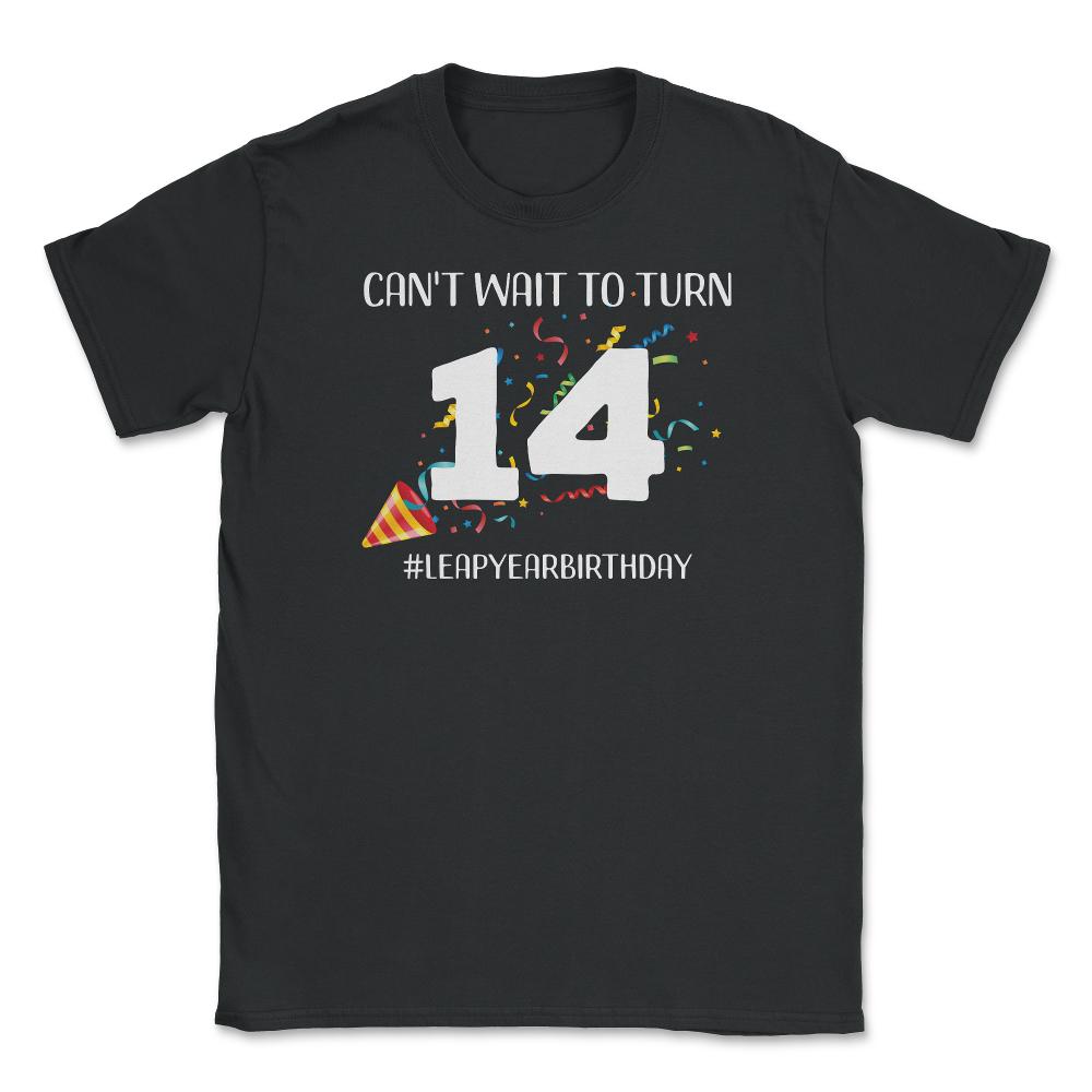 Funny Leap Year 56th Birthday Leapling Can't Wait to Turn 14 design - Black