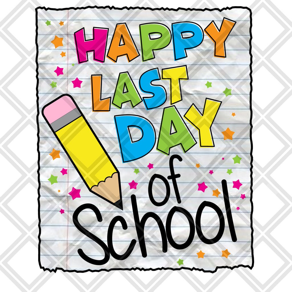 Happy Last day of School HTV TRANSFER, Sublimation Transfer, Stickers