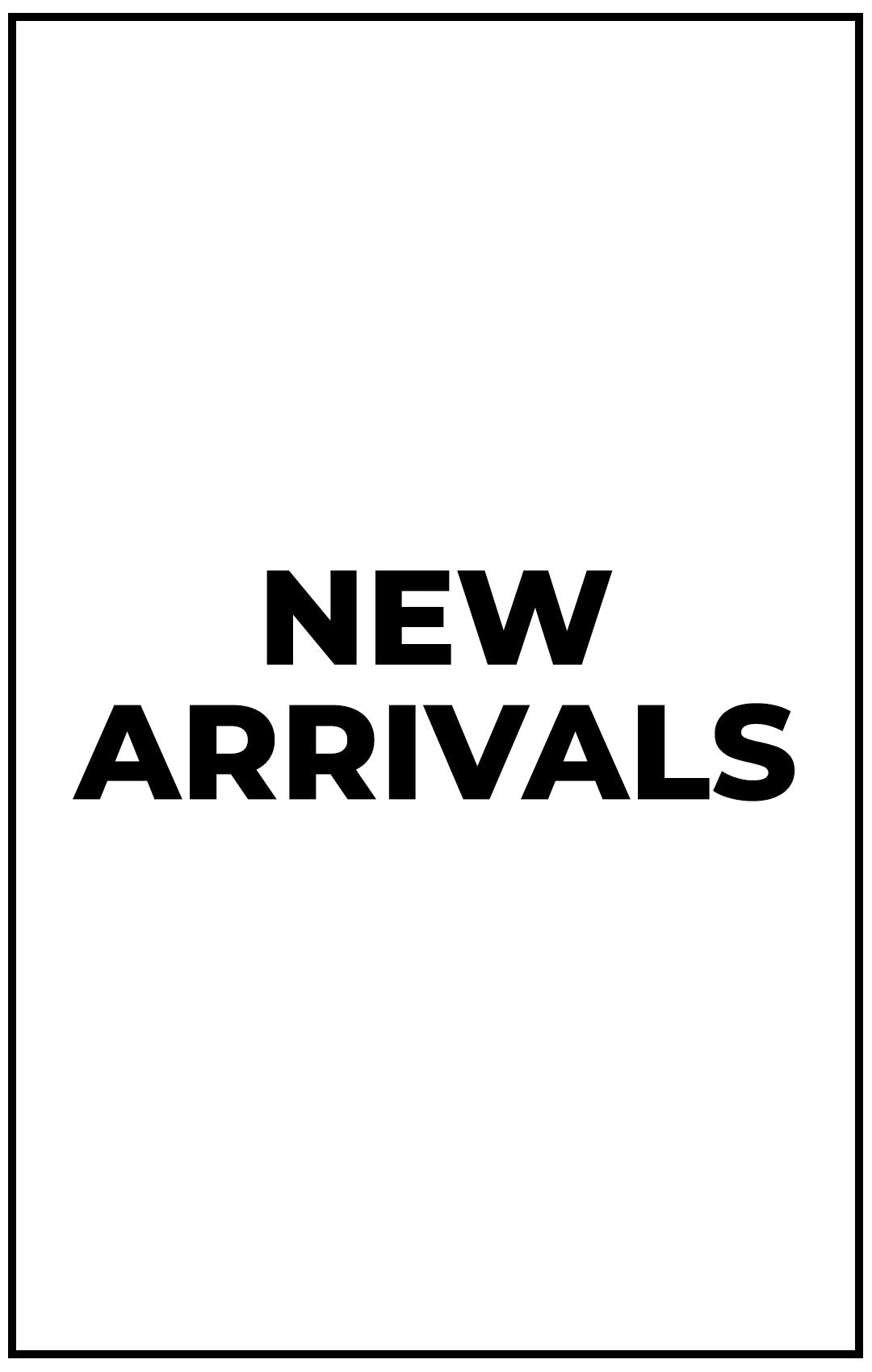 New Arrivals