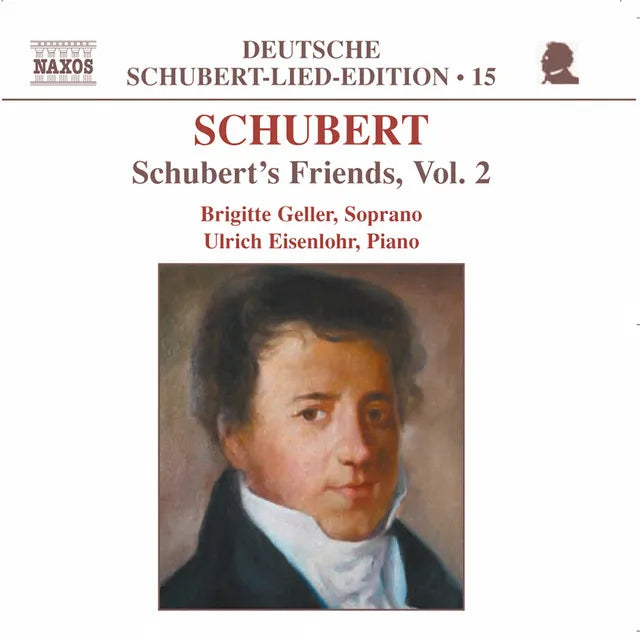 Schubert: Lied Edition 15 - Friends, Vol. 2