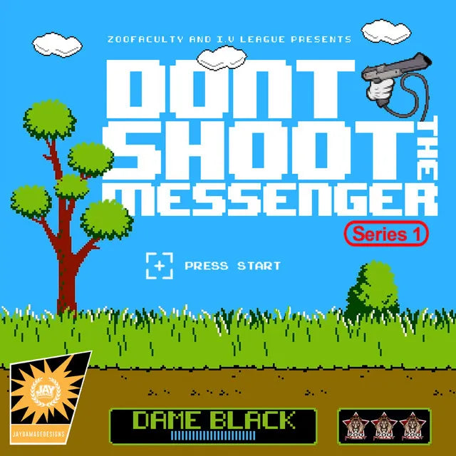 Don't Shoot the Messenger Series 1