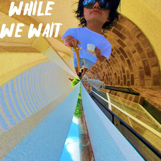 While We Wait