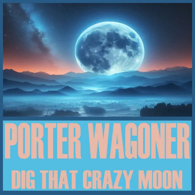 Dig That Crazy Moon