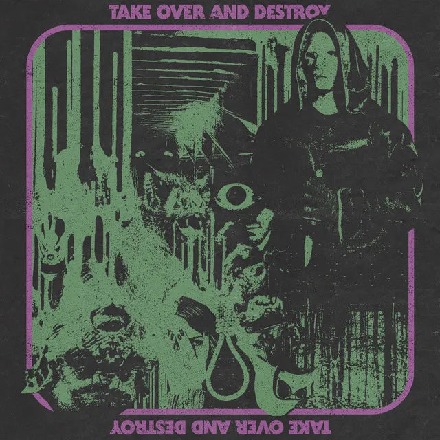 Take Over and Destroy