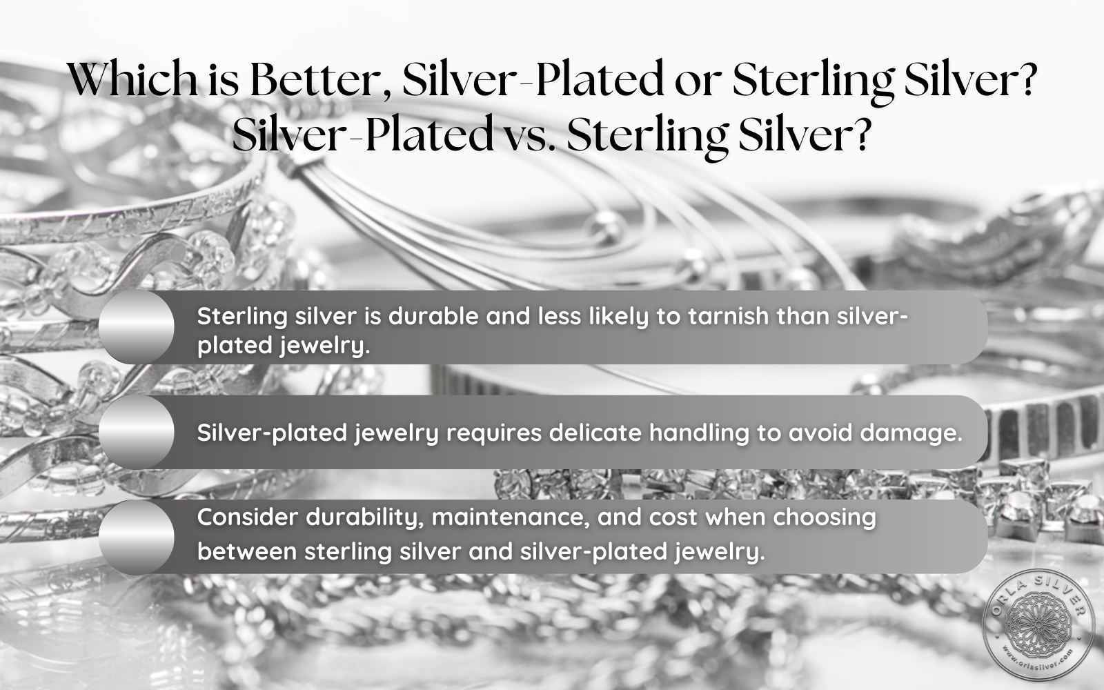  Which is Better, Silver-Plated or Sterling Silver? Silver-Plated vs. Sterling Silver?