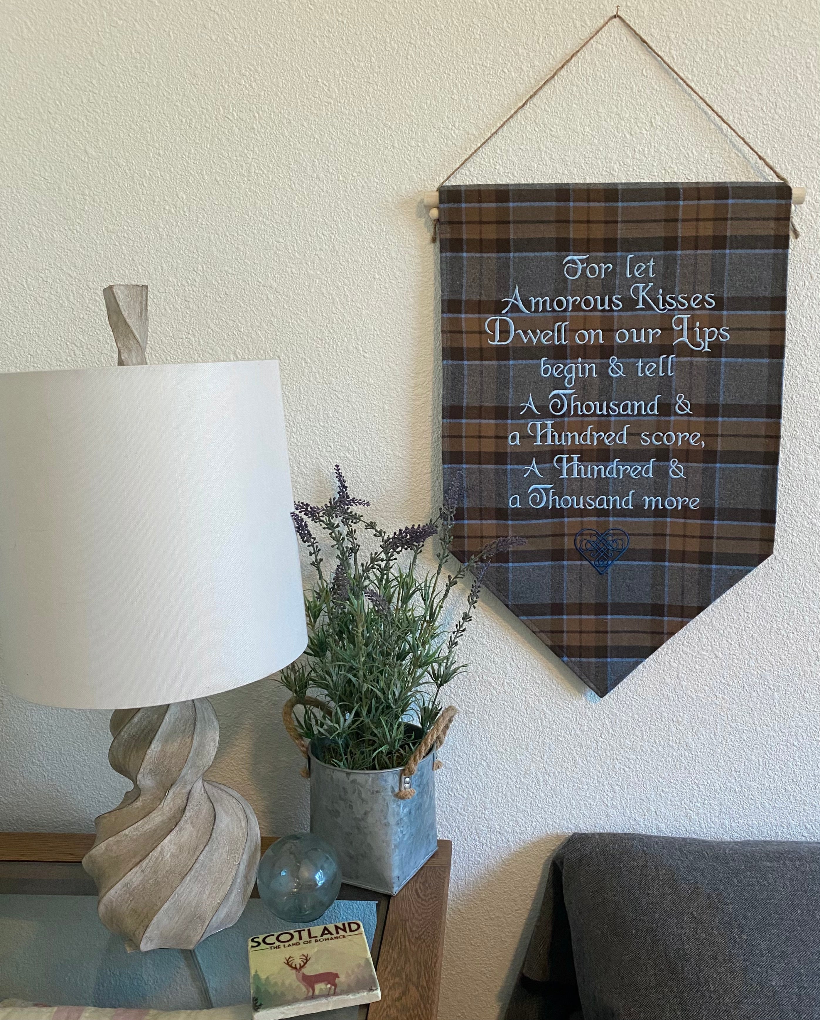 For let amorous kisses dwell... Outlander Quote Inspired Embroidered Banner Wall Hanging