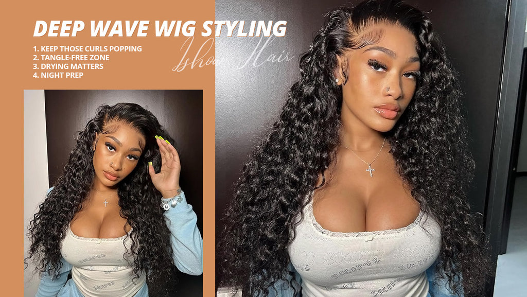 How to Style Your Deep Wave and Loose Deep Wave Wigs