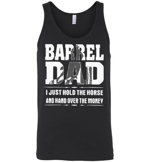 Buy Barrel Dad I Just Hold The Horse And Hand Over The Money Unisex Ta Shirts