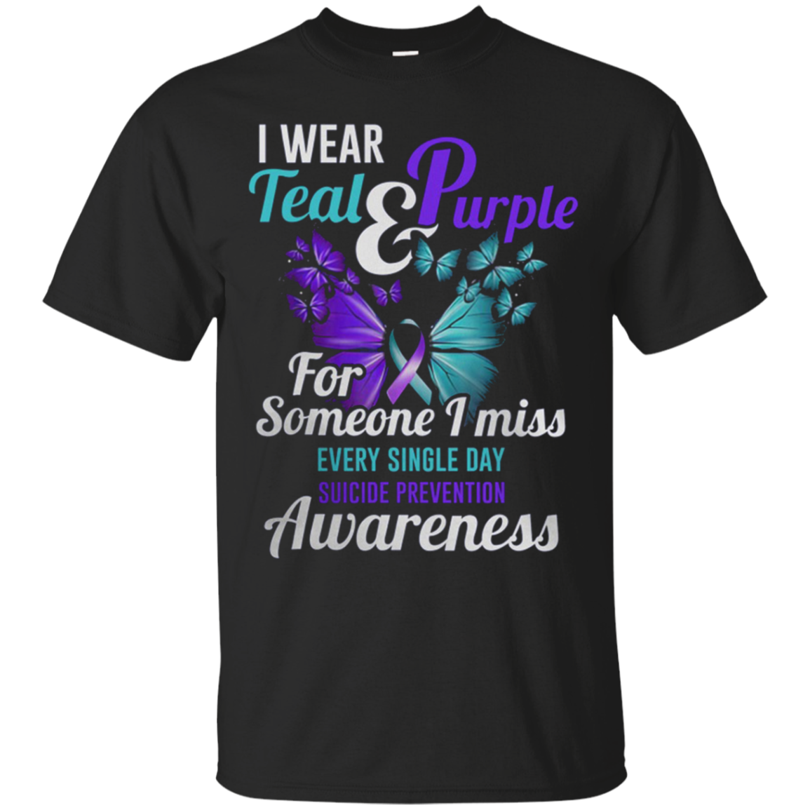 Buy I Wear Teal And Purple For Someone I Miss Every Single Day Suicide Shirts