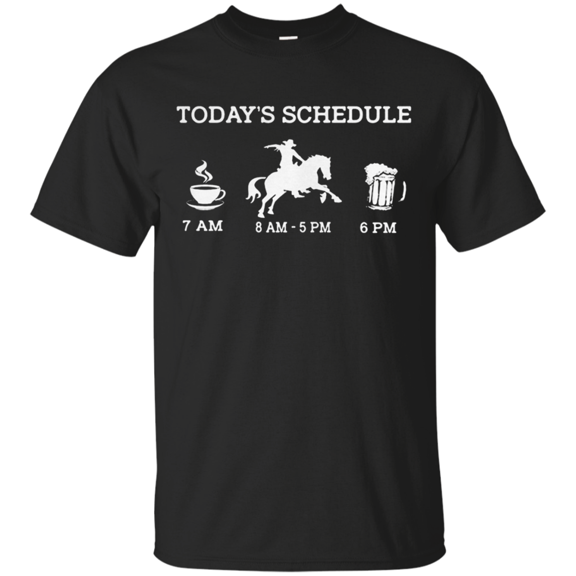 Check Out This Awesome Todays Schedule Coffee, Horse Racing And Beer T Shirts