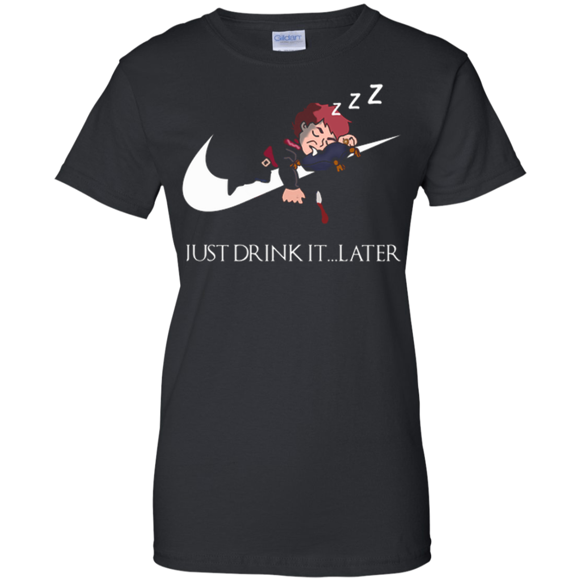 Buy Just Drink It Later - Game Of Thrones Shirt - Tula Store