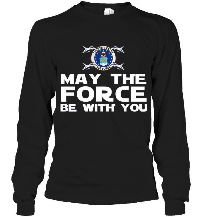 Buy May The Force Be With You U.s. Air Force - Orchidtee Store Shirts