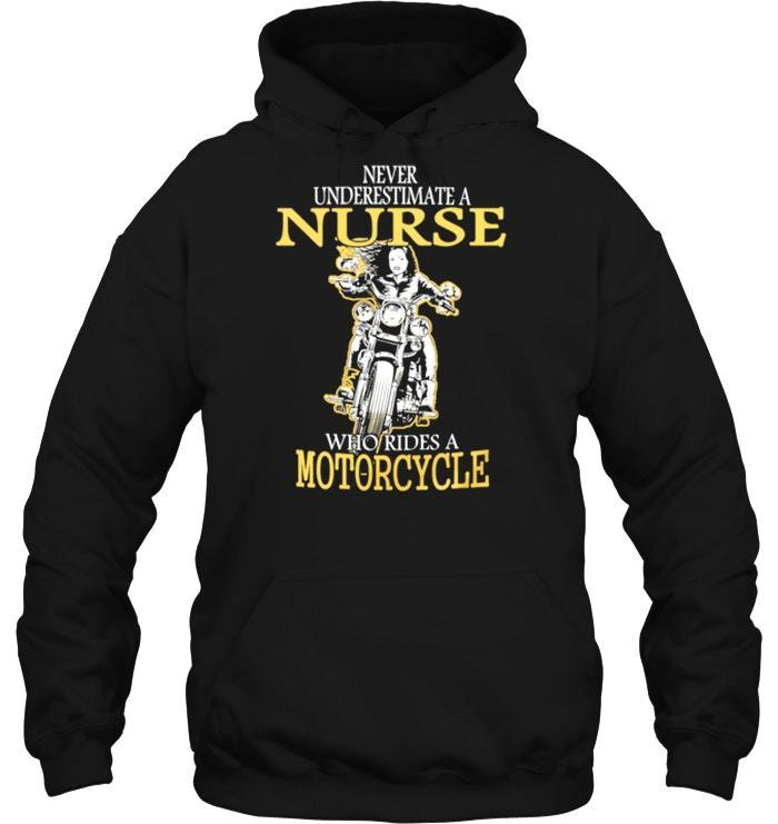 Check Out This Awesome Never Underestimate A Nurse Who Rides A Motorcy Shirts