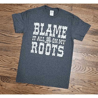 blame it on my roots shirt